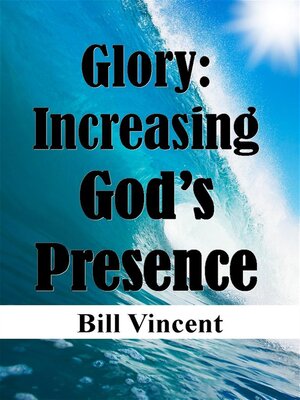 cover image of Glory: Increasing God's Presence